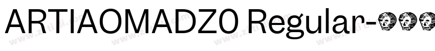 ARTIAOMADZ0 Regular字体转换